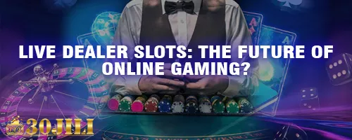 Live Dealer Slots: The Future of Online Gaming?